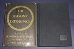 The Seasons' Difference Frederick Buechner 1952 Knopf 1st Ed. Supernatural. Fixed Price $50.00.