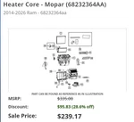 Heater Core - Mopar (68232364aa)2014-2026 Ram. Fixed Price $220.00.