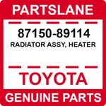 87150-89114 Toyota Oem Genuine Radiator Assy, Heater. Fixed Price $387.39.
