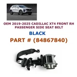 2019 20 21 22 23 24 2025 Cadillac Xt4 Front Right Side Seat Belt Black 84867840. Fixed Price $80.00.