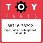 88716-36292 Toyota Pipe, Cooler Refrigerant Liquid, Q 8871636292, New Genuine Oe. Fixed Price $100.44.